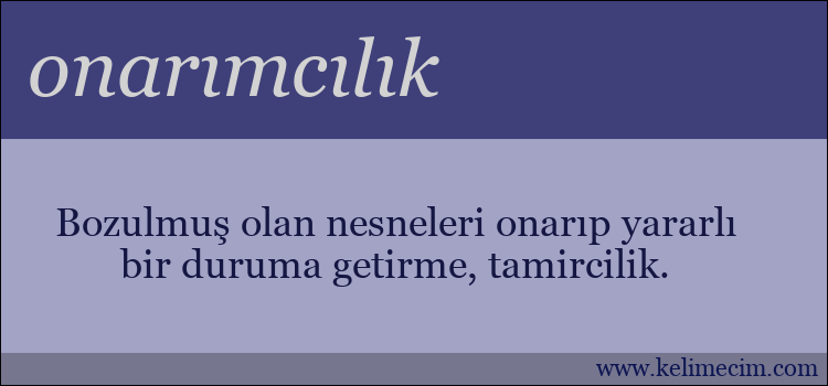 onarımcılık kelimesinin anlamı ne demek?