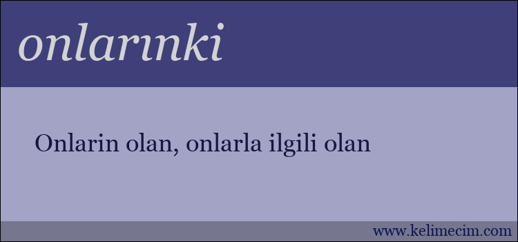 onlarınki kelimesinin anlamı ne demek?