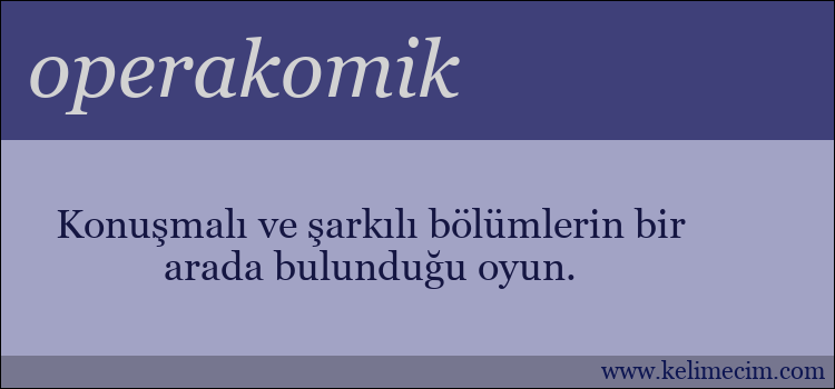 operakomik kelimesinin anlamı ne demek?