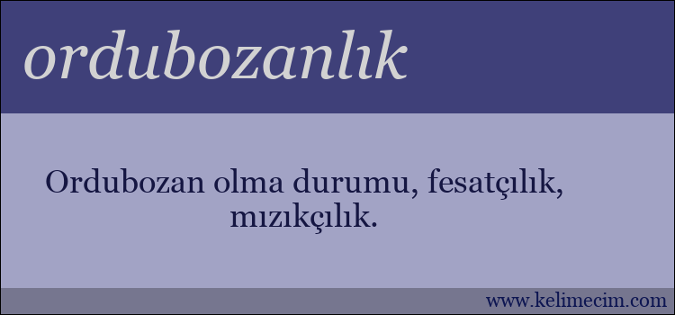 ordubozanlık kelimesinin anlamı ne demek?