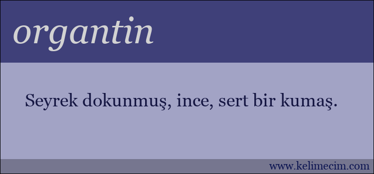 organtin kelimesinin anlamı ne demek?