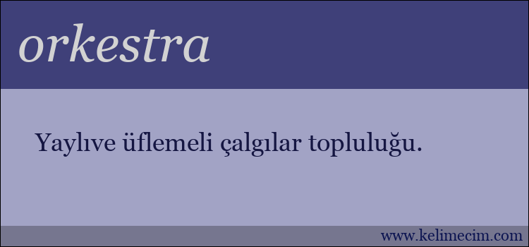 orkestra kelimesinin anlamı ne demek?