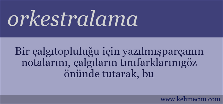 orkestralama kelimesinin anlamı ne demek?