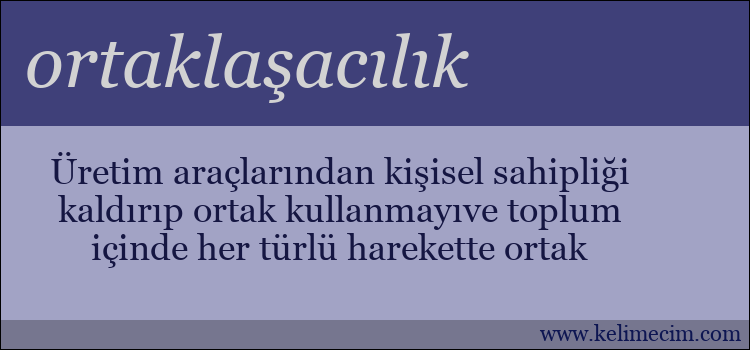 ortaklaşacılık kelimesinin anlamı ne demek?