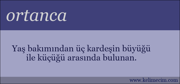 ortanca kelimesinin anlamı ne demek?