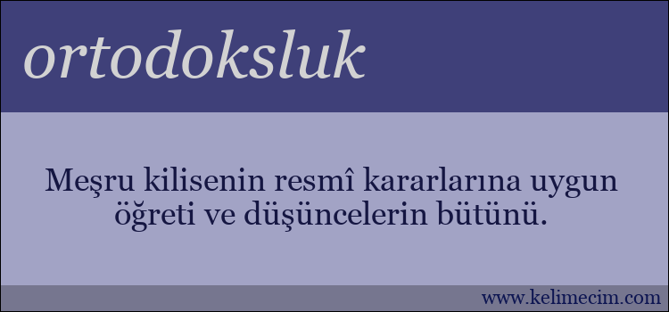 ortodoksluk kelimesinin anlamı ne demek?