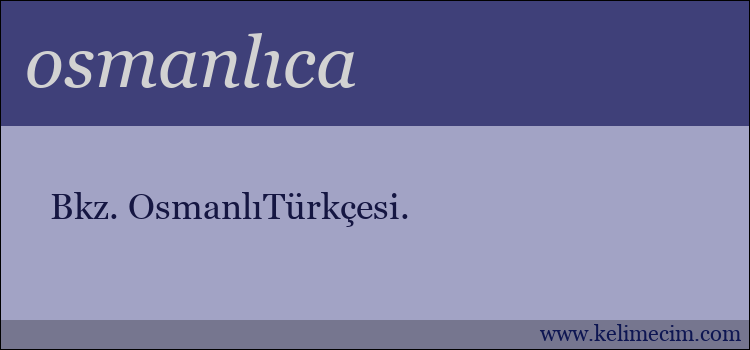 osmanlıca kelimesinin anlamı ne demek?