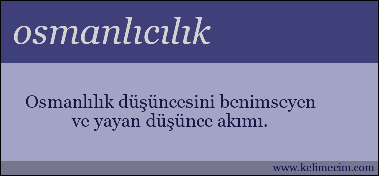 osmanlıcılık kelimesinin anlamı ne demek?