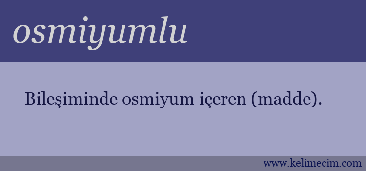 osmiyumlu kelimesinin anlamı ne demek?