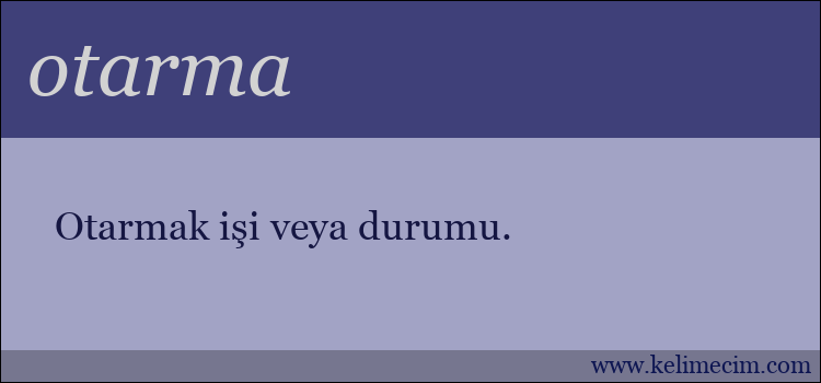 otarma kelimesinin anlamı ne demek?