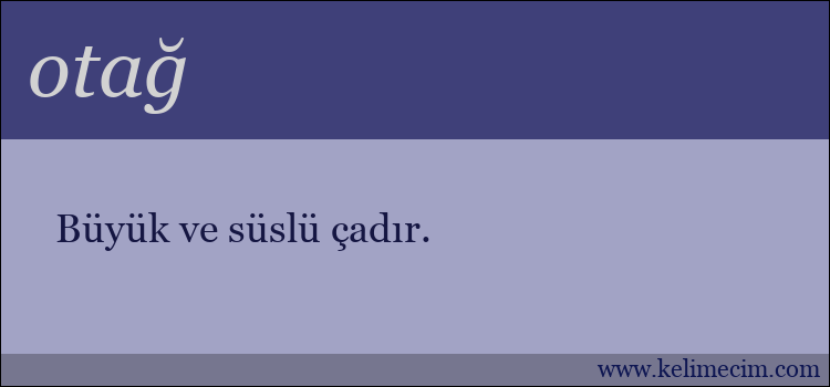 otağ kelimesinin anlamı ne demek?