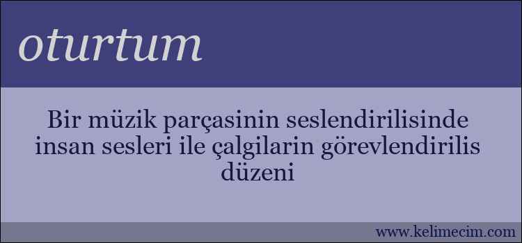 oturtum kelimesinin anlamı ne demek?