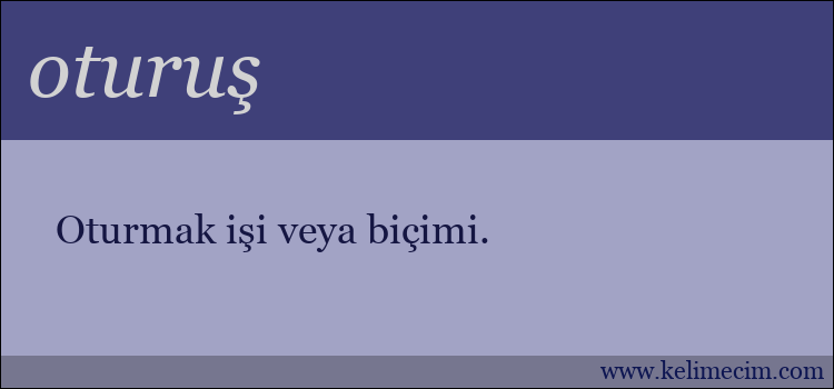 oturuş kelimesinin anlamı ne demek?