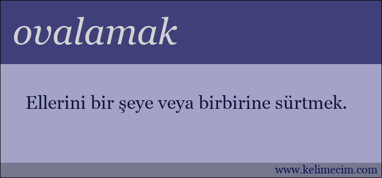 ovalamak kelimesinin anlamı ne demek?