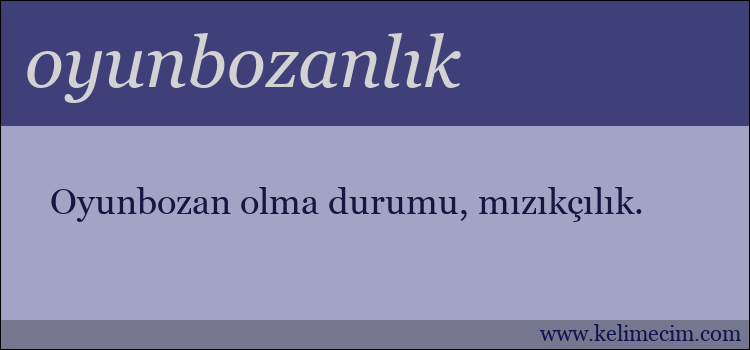 oyunbozanlık kelimesinin anlamı ne demek?