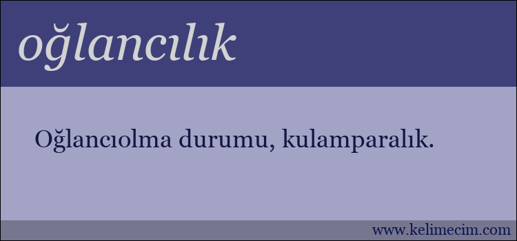 oğlancılık kelimesinin anlamı ne demek?