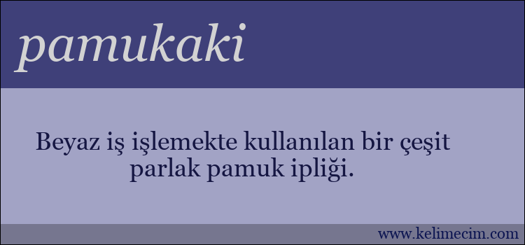 pamukaki kelimesinin anlamı ne demek?