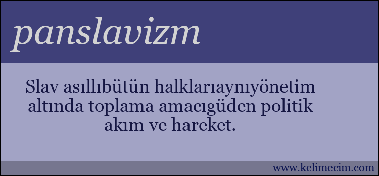 panslavizm kelimesinin anlamı ne demek?