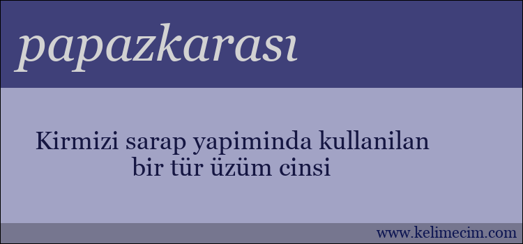 papazkarası kelimesinin anlamı ne demek?