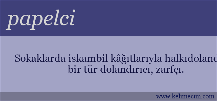 papelci kelimesinin anlamı ne demek?