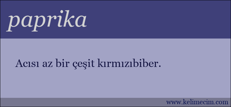 paprika kelimesinin anlamı ne demek?