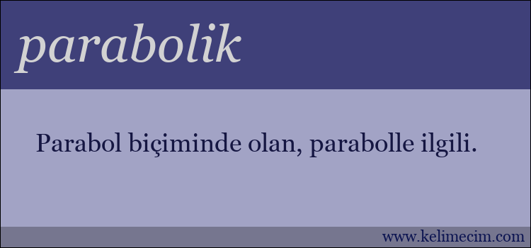 parabolik kelimesinin anlamı ne demek?