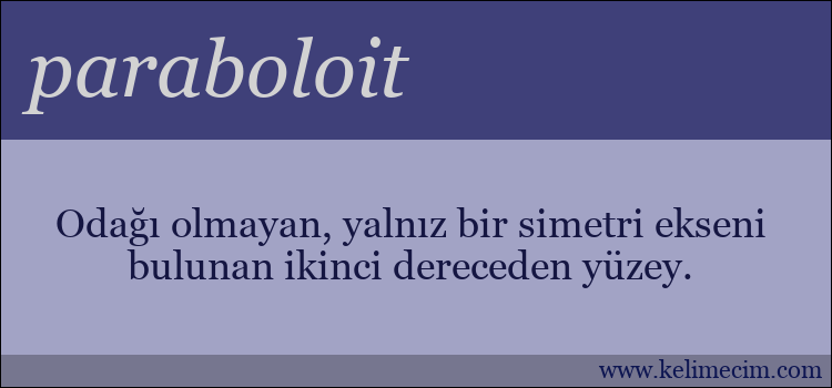 paraboloit kelimesinin anlamı ne demek?