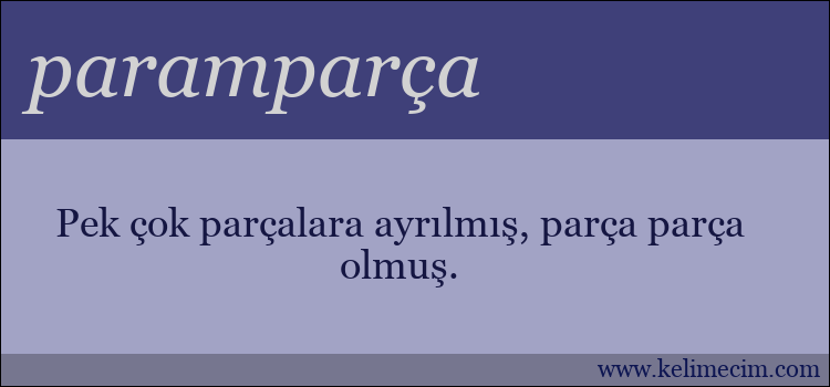 paramparça kelimesinin anlamı ne demek?