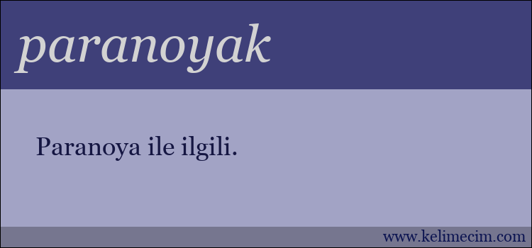 paranoyak kelimesinin anlamı ne demek?