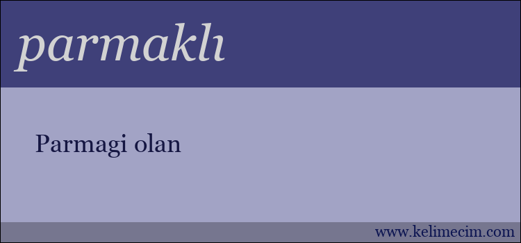 parmaklı kelimesinin anlamı ne demek?