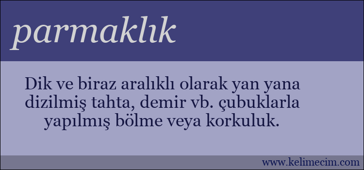 parmaklık kelimesinin anlamı ne demek?