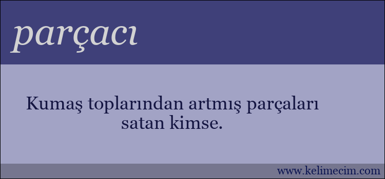 parçacı kelimesinin anlamı ne demek?