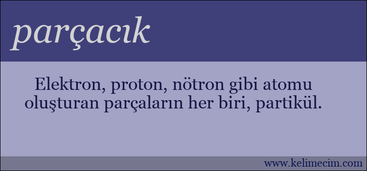 parçacık kelimesinin anlamı ne demek?