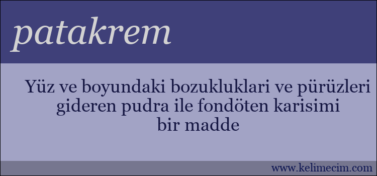 patakrem kelimesinin anlamı ne demek?