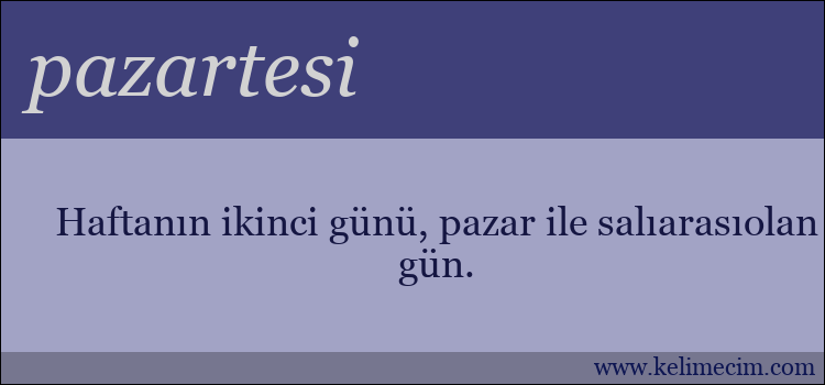 pazartesi kelimesinin anlamı ne demek?