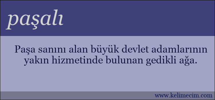 paşalı kelimesinin anlamı ne demek?