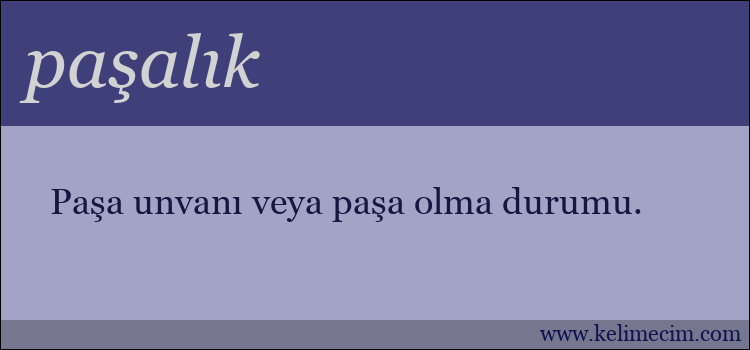 paşalık kelimesinin anlamı ne demek?