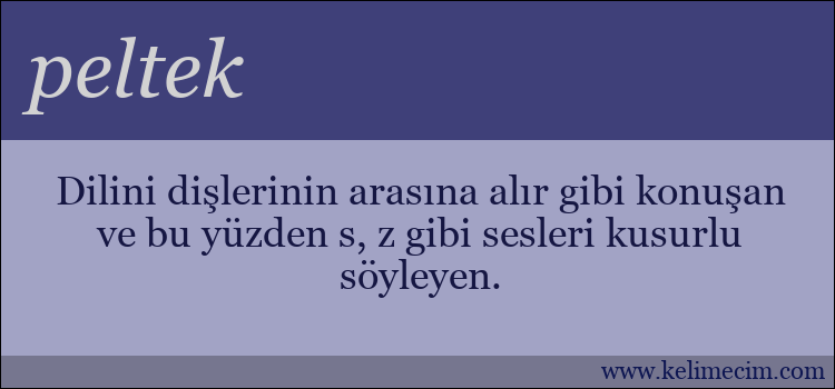 peltek kelimesinin anlamı ne demek?