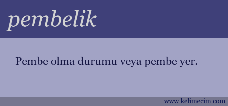 pembelik kelimesinin anlamı ne demek?