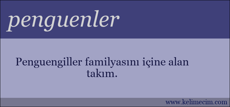 penguenler kelimesinin anlamı ne demek?