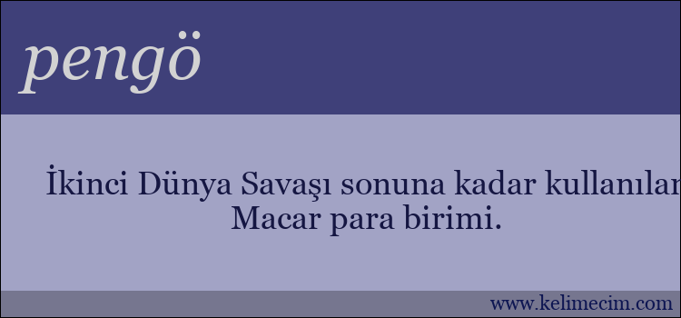 pengö kelimesinin anlamı ne demek?