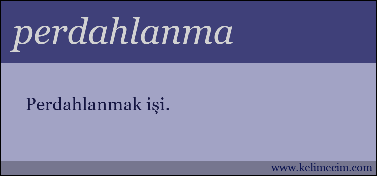 perdahlanma kelimesinin anlamı ne demek?