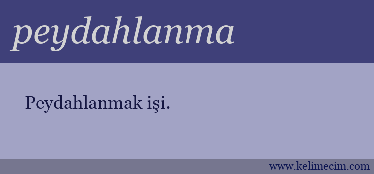 peydahlanma kelimesinin anlamı ne demek?