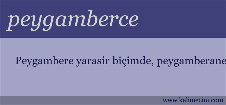 peygamberce kelimesinin anlamı ne demek?