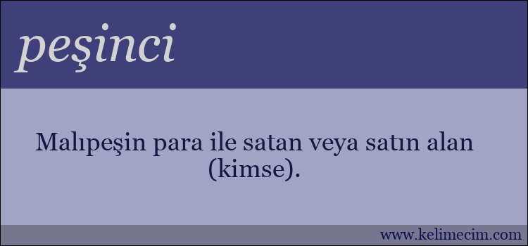 peşinci kelimesinin anlamı ne demek?