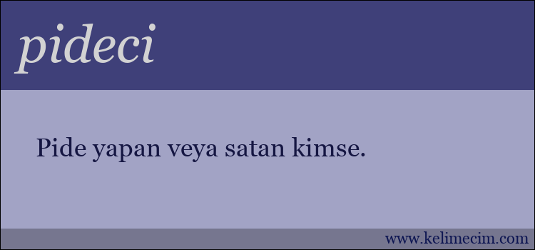 pideci kelimesinin anlamı ne demek?