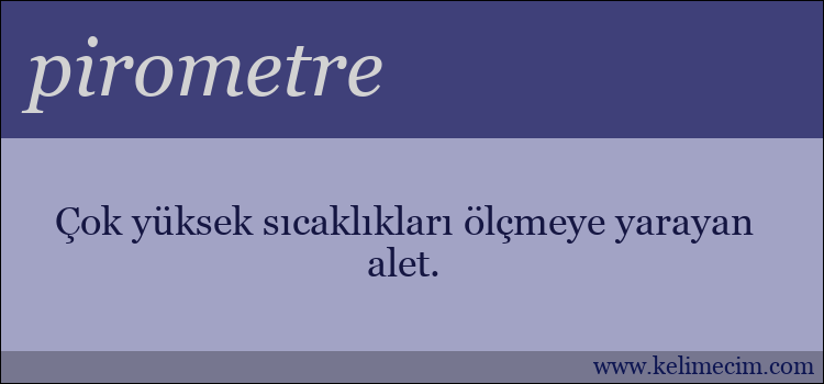 pirometre kelimesinin anlamı ne demek?