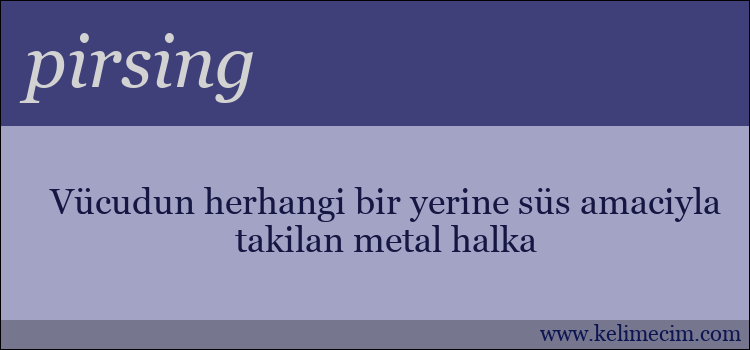 pirsing kelimesinin anlamı ne demek?