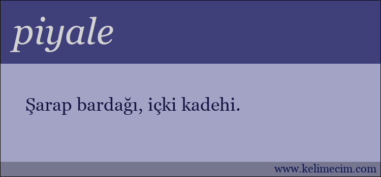 piyale kelimesinin anlamı ne demek?