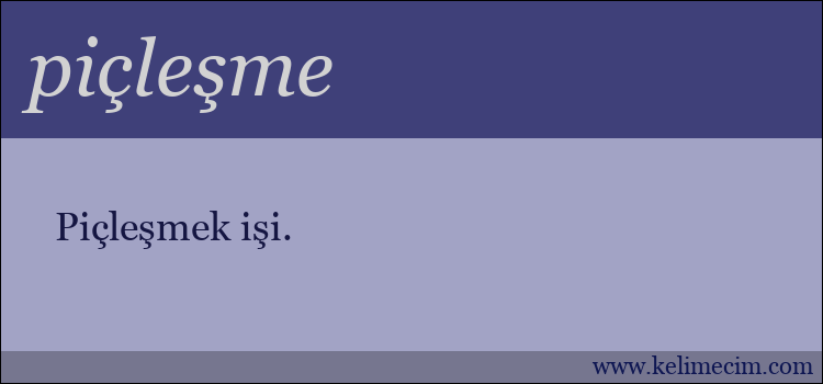 piçleşme kelimesinin anlamı ne demek?